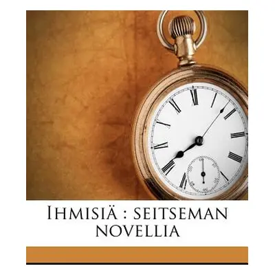 "Ihmisi: Seitseman Novellia" - "" ("Tahtela Kalle")(Paperback)