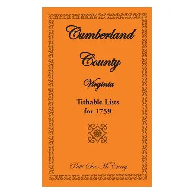 "Cumberland County, Virginia Tithable Lists for 1759" - "" ("McCrary Patti Sue")(Paperback)