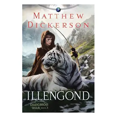 "Illengond: The Daegmon War Book 3" - "" ("Dickerson Matthew")(Paperback)