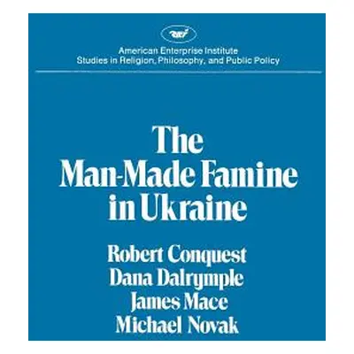 "Man-made Famine in Ukraine" - "" ("Conquest Robert")(Paperback)