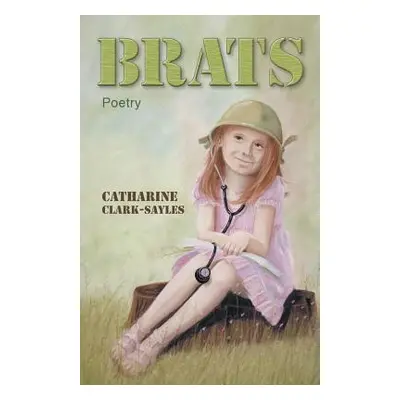 "Brats" - "" ("Clark-Sayles Catharine")(Paperback)