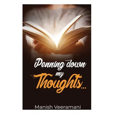 "Penning down my Thoughts" - "" ("Manish Veeramani")(Paperback)