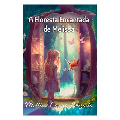 "A Floresta Encantada de Melissa" - "" ("Demostenes Ribeiro Marcus")(Paperback)