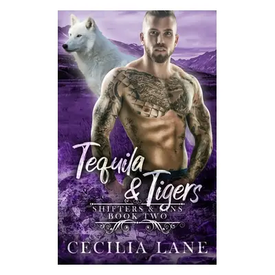 "Tequila and Tigers: Bad Alpha Dads" - "" ("Lane Cecilia")(Paperback)