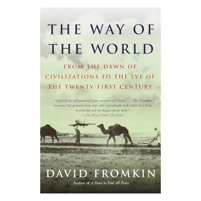 "The Way of the World: From the Dawn of Civilizations to the Eve of the Twenty-first Century" - 