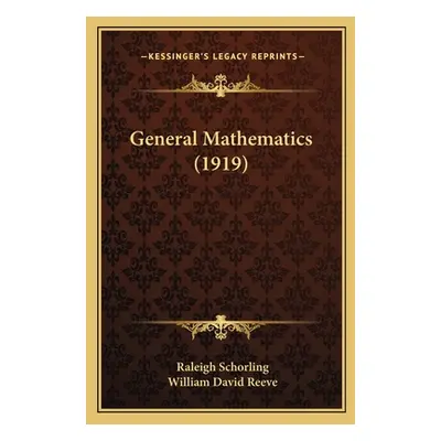 "General Mathematics (1919)" - "" ("Schorling Raleigh")(Paperback)