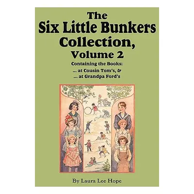 "The Six Little Bunkers Collection, Volume 2: ...at Cousin Tom's; ... at Grandpa Ford's" - "" ("