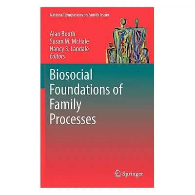 "Biosocial Foundations of Family Processes" - "" ("Booth Alan")(Pevná vazba)