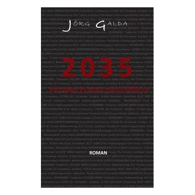 "2035: Ein Leben 15 Jahre nach COVID 19" - "" ("Galda Jrg")(Paperback)