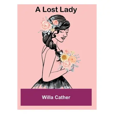 "A Lost Lady" - "" ("Cather Willa")(Paperback)