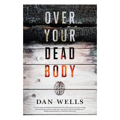 "Over Your Dead Body" - "" ("Wells Dan")(Paperback)