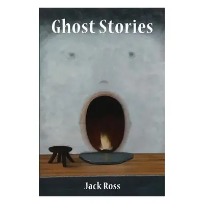 "Ghost Stories" - "" ("Ross Jack")(Paperback)