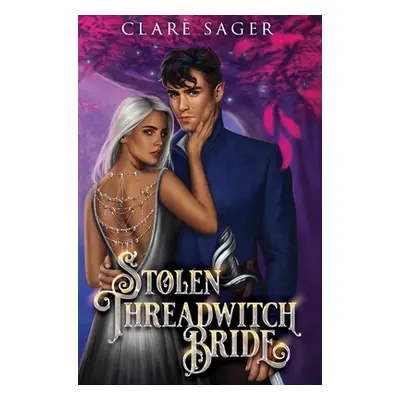 "Stolen Threadwitch Bride" - "" ("Sager Clare")(Pevná vazba)