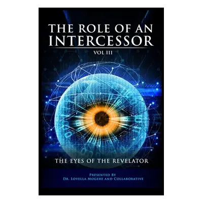 "The Role of An Intercessor Vol III" - "" ("Hunter Sean")(Paperback)