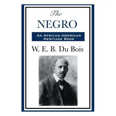 "The Negro" - "" ("Du Bois William Edward Burghardt")(Pevná vazba)