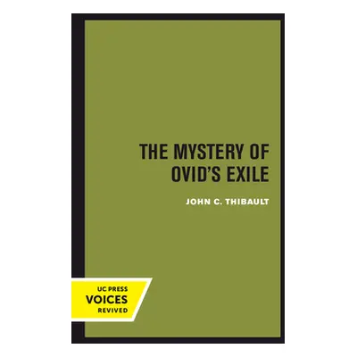 "The Mystery of Ovid's Exile" - "" ("Thibault John C.")(Paperback)