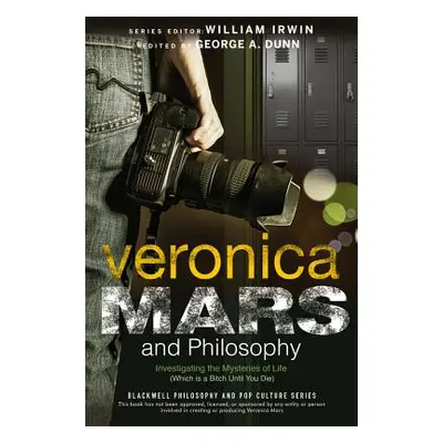 "Veronica Mars and Philosophy" - "" ("Dunn George A.")(Paperback)