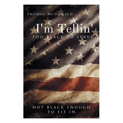 "I'm Tellin" - "" ("McDonald Thomas")(Paperback)