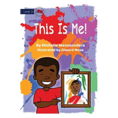 "This Is Me!" - "" ("Wanasundera Michelle")(Paperback)