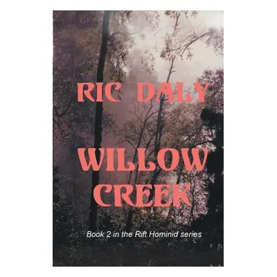 "Willow Creek" - "" ("Daly Ric")(Paperback)