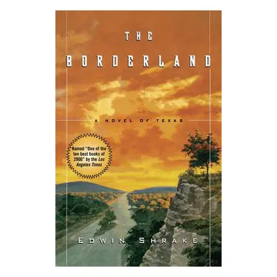 "The Borderland: A Novel of Texas" - "" ("Shrake Edwin")(Paperback)