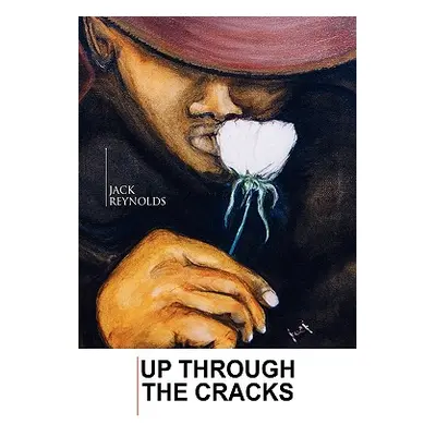 "Up Through The Cracks" - "" ("Reynolds Jack")(Pevná vazba)