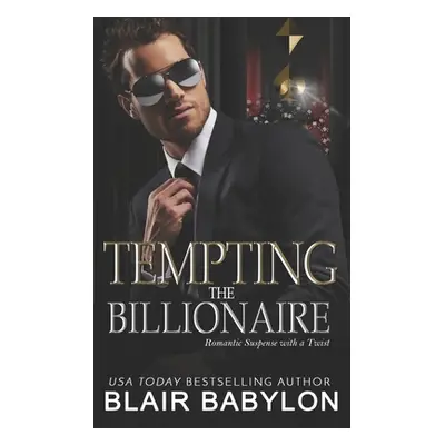 "Tempting the Billionaire: Romantic Suspense with a Twist" - "" ("Babylon Blair")(Paperback)