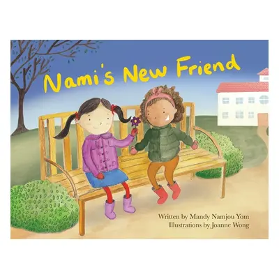 "Nami's New Friend" - "" ("Yom Mandy Namjou")(Paperback)