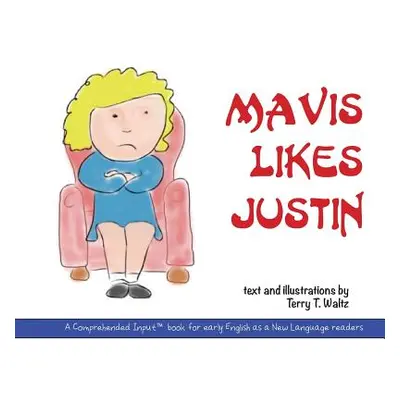 "Mavis Likes Justin" - "" ("Waltz Terry T.")(Paperback)