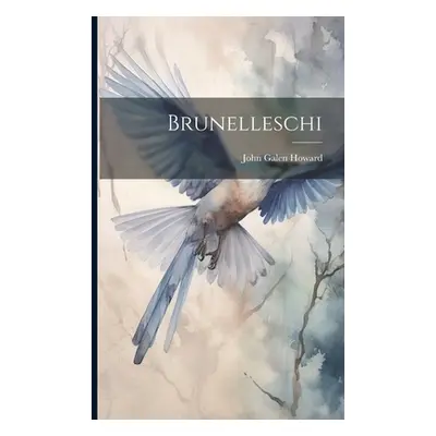 "Brunelleschi" - "" ("Howard John Galen")(Paperback)