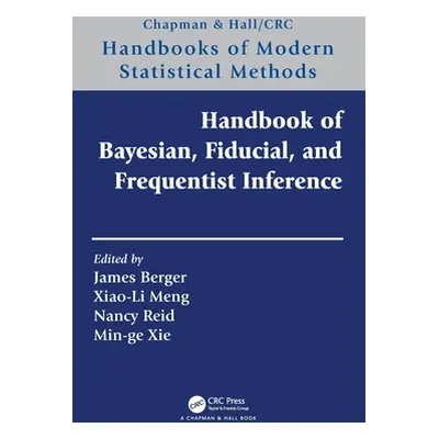 "Handbook of Bayesian, Fiducial, and Frequentist Inference" - "" ("Berger James")(Pevná vazba)