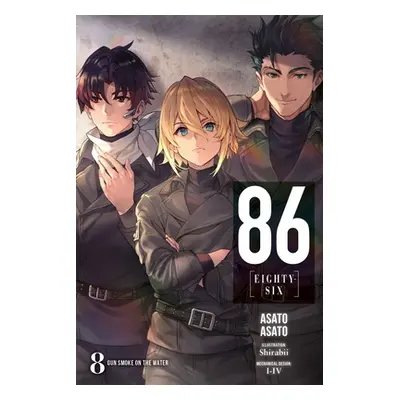 "86--Eighty-Six, Vol. 8 (Light Novel): Gun Smoke on the Water" - "" ("Asato Asato")(Paperback)