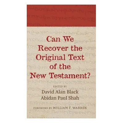 "Can We Recover the Original Text of the New Testament?" - "" ("Black David Alan")(Pevná vazba)