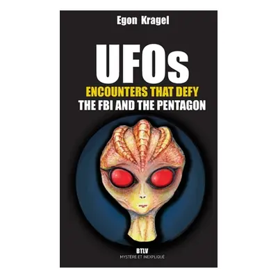 "UFOs: Encounters that Defy the FBI and the Pentagon" - "" ("Kragel Egon")(Paperback)