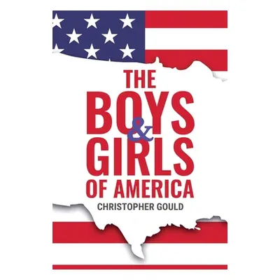 "The Boys & Girls of America" - "" ("Gould Christopher")(Paperback)