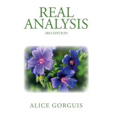 "Real Analysis: 3rd Edition" - "" ("Gorguis Alice")(Paperback)