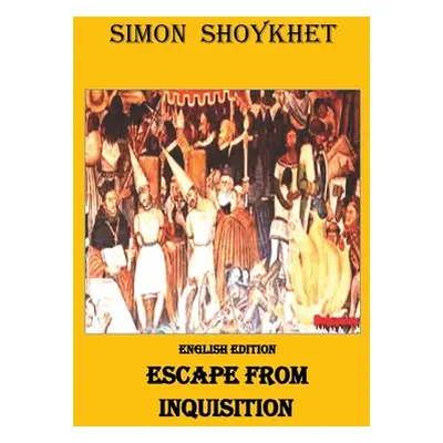 "Escape from Inquisition" - "" ("Shoykhet Simon")(Paperback)