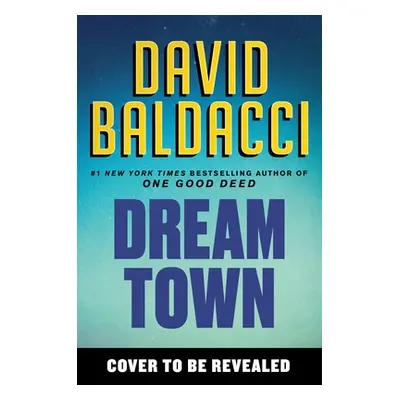 "Dream Town" - "" ("Baldacci David")(Pevná vazba)