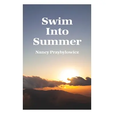 "Swim Into Summer" - "" ("Przybylowicz Nancy")(Paperback)