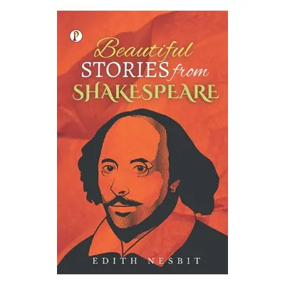 "Beautiful Stories from Shakespeare" - "" ("Nesbit Edith")(Paperback)