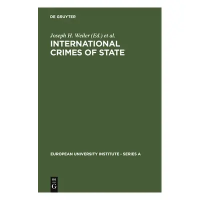 "International Crimes of State: A Critical Analysis of the ILC's Draft Article 19 on State Respo