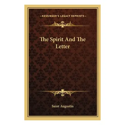 "The Spirit And The Letter" - "" ("Saint Augustin")(Paperback)