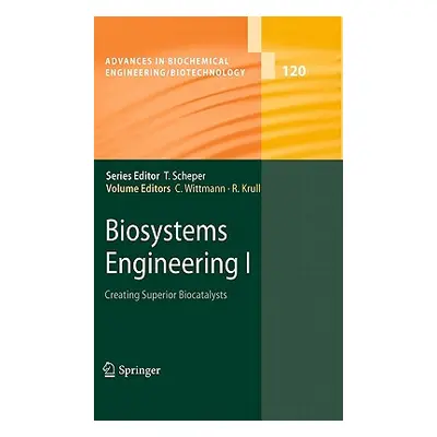 "Biosystems Engineering I: Creating Superior Biocatalysts" - "" ("Wittmann Christoph")(Pevná vaz