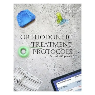 "Orthodontic Treatment Protocols" - "" ("Koychev Velin")(Paperback)