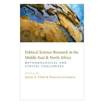 "Political Science Research in the Middle East and North Africa: Methodological and Ethical Chal