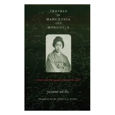 "Travels in Manchuria and Mongolia: A Feminist Poet from Japan Encounters Prewar China" - "" ("Y