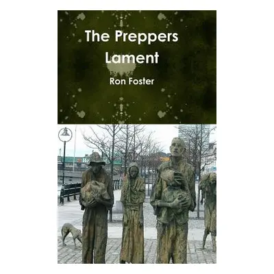 "The Preppers Lament" - "" ("Foster Ron")(Pevná vazba)