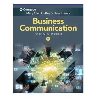 "Business Communication: Process & Product" - "" ("Guffey Mary Ellen")(Pevná vazba)