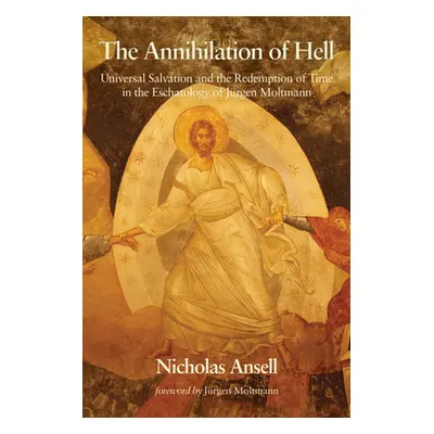 "The Annihilation of Hell" - "" ("Ansell Nicholas")(Pevná vazba)