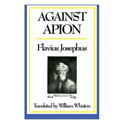 "Against Apion" - "" ("Josephus Flavius")(Pevná vazba)